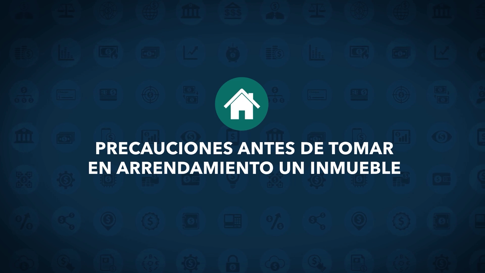 Precauciones antes de tomar en arrendamiento un inmueble