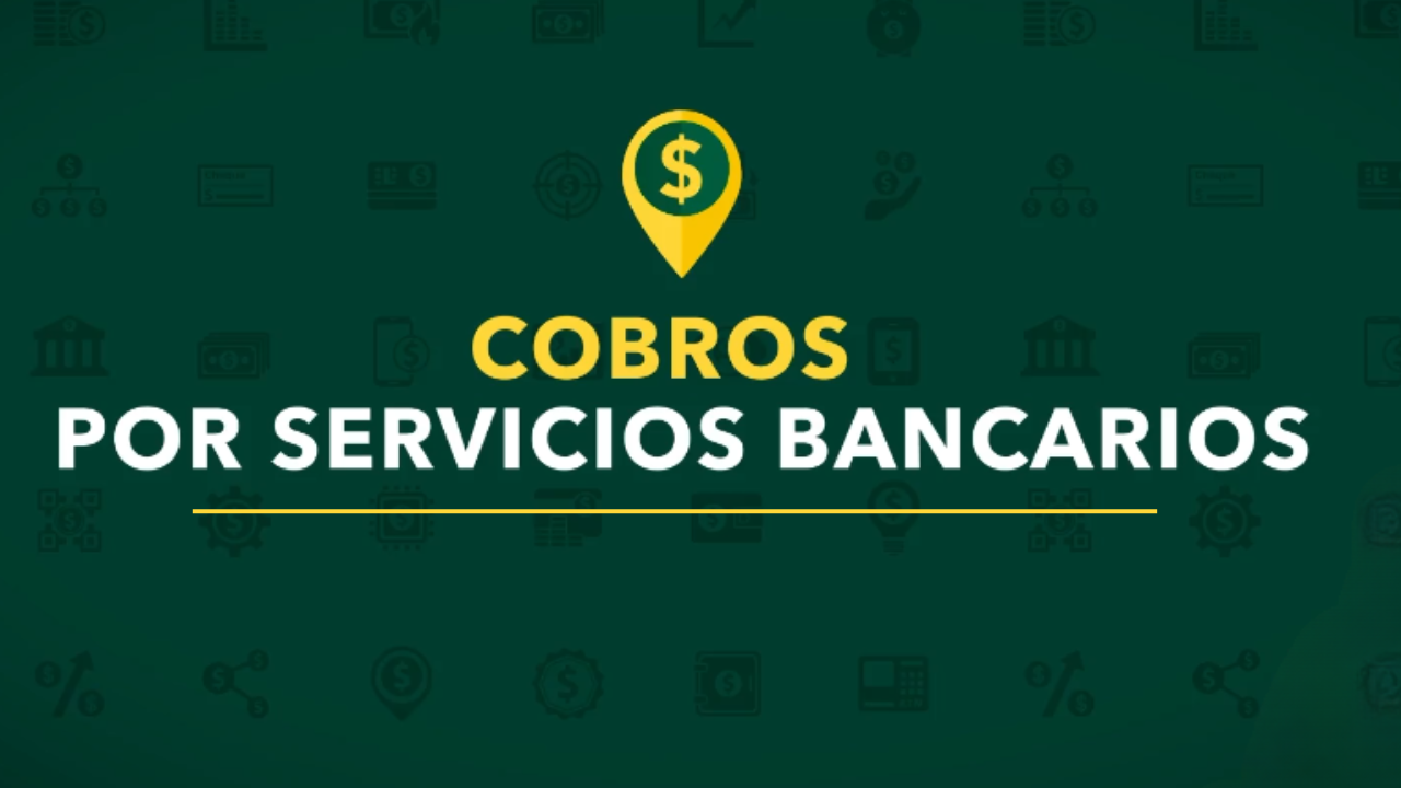 Maneje sus finanzas. Cobros por servicios bancarios.